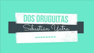 Dos Oruguitas  Karaoke  Sebastián Yatra [upl. by Atnoved475]