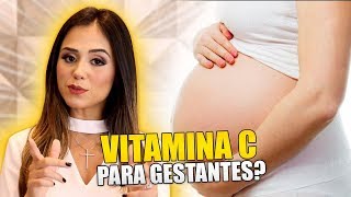 VITAMINA C PARA GESTANTES POSSO USAR VITAMINA C DURANTE A GRAVIDEZ [upl. by Lisette994]