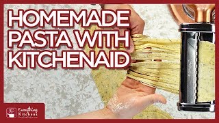 How To Make Homemade Pasta with KitchenAid Mixer [upl. by Llednov]