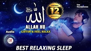 Relaxing Sleep ALLAH HU Listen amp Feel Relax Background Nasheed Vocals Only Islamic Releases [upl. by Strong]