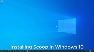 Installing Scoop in Windows 10 [upl. by Isabella]