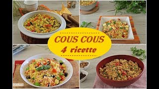 COUS COUS 4 ricette facilissime [upl. by Esinrahc]