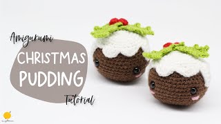 Christmas Pudding Amigurumi Tutorial [upl. by Samuel800]