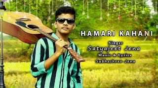 Hamari Kahani  Satyajeet Jena  Official Music Video  New Romantic Song 2020 [upl. by Elle]