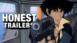 Honest Trailers  Cowboy Bebop [upl. by Ilonka]