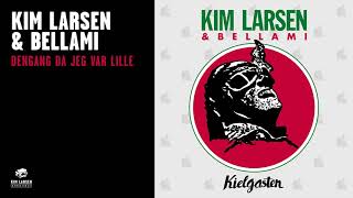 Kim Larsen amp Bellami  Dengang Da Jeg Var Lille Official Audio [upl. by Kermy]