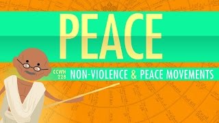 Nonviolence and Peace Movements Crash Course World History 228 [upl. by Daley]