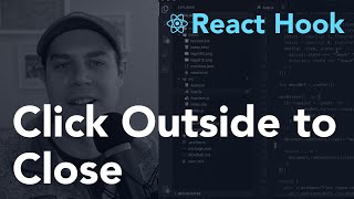 Click Outside to Close  React Hook [upl. by Ytima]