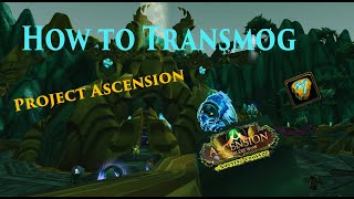 How to Transmogrify in Project Ascension [upl. by Jehius]