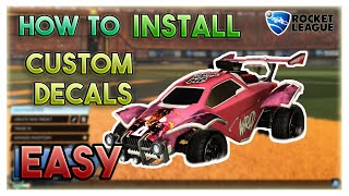 HOW TO INSTALL CUSTOM ROCKET LEAGUE DECALS  BAKKESMOD TUTORIAL UPDATED AUGUST 2021 [upl. by Wise]