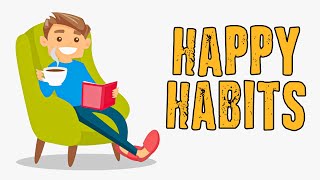 How To Be Happy  The Top 10 Habits of Happy People [upl. by Elliot46]