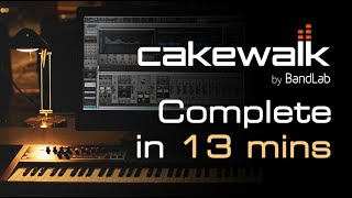 Cakewalk  Tutorial for Beginners in 13 MINUTES  COMPLETE [upl. by Zilber]