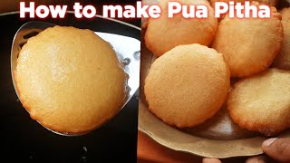 How To Make Perfect Pua Pitha Recipe [upl. by Aremus27]