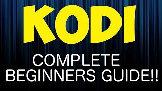 Kodi Ultimate Newbie Setup Guide 2017 [upl. by Pinto318]