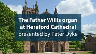 The Father Willis organ at Hereford Cathedral [upl. by Anawahs168]