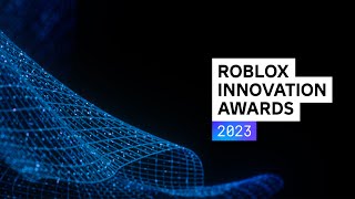 Roblox Innovation Awards 2023 [upl. by Nivrem]