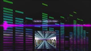 Cardenia  Living On Video [upl. by Lleryt398]