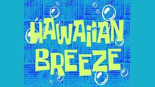 SpongeBob Music Hawaiian Breeze Remastered [upl. by Anitac]