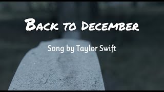 Back to December  Taylor Swift Lyrics [upl. by Luther]