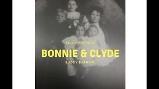 Bonnie and Clyde Buddy Barrow Interview in its entirety [upl. by Kruter]