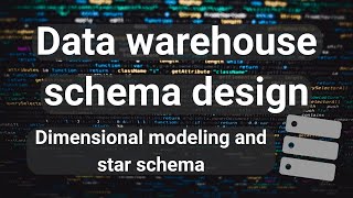 Data warehouse schema design  dimensional modeling and star schema [upl. by Kilar873]