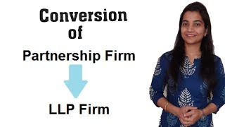 How to Convert Partnership Firm into LLP [upl. by Oruam]