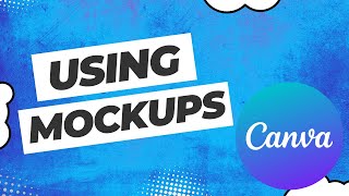 How to use Mockups in Canva [upl. by Jessee300]