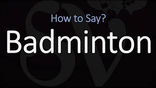 How to Pronounce Badminton CORRECTLY [upl. by Akram]