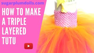 How to make a Triple Layered Tutu [upl. by Tawney421]