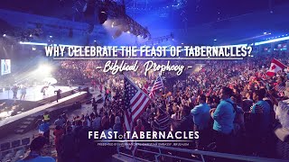 Why Celebrate the Feast of Tabernacles Biblical Prophecy [upl. by Mchugh414]