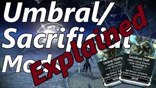 Warframe  Umbral and Sacrificial Mods Explained [upl. by Mandelbaum]