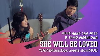 She Will Be Loved Maroon 5  Cover by JULIE ANNE SAN JOSE ft Elmo Magalona [upl. by Vine882]