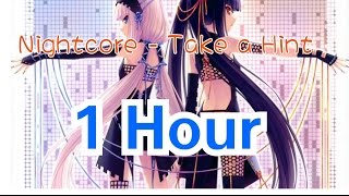 Nightcore  take a hint 1 Hour [upl. by Barbaresi78]