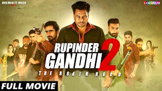 RUPINDER GANDHI 2  FULL FILM  New Punjabi Film  Latest Punjabi Movies [upl. by Inor894]