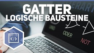 Gatter  Logische Bausteine amp Schaltnetze 1 [upl. by Ahsieyk]