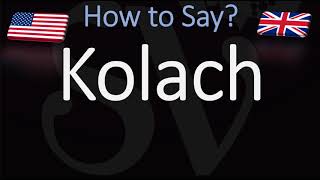 How to Pronounce Kolache Kolach CORRECTLY [upl. by Ataeb]