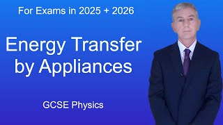 GCSE Physics Revision quotEnergy Transfer by Appliancesquot [upl. by Garris]