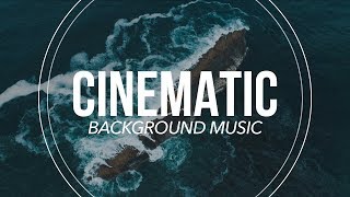 Epic Cinematic Background Music For Videos [upl. by Bremser484]