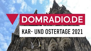 Die Heilige Woche 2021 im Kölner Dom  Live bei DOMRADIODE [upl. by Bury832]