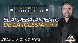 El Arrebatamiento de la Iglesia  4ta Parte  Noticiero Profético  Dr Armando Alducin [upl. by Ivgnout390]