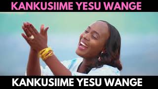 KANKUSIIME YESU WANGE  RUNYORORUTOORO HYMN SONG [upl. by Harwell]