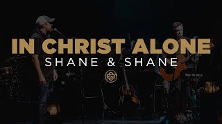 Shane amp Shane In Christ Alone [upl. by Nylessej]