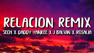 Sech J Balvin Daddy Yankee ROSALÍA Farruko  Relación REMIX LetraLyrics [upl. by Willetta]