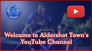 Welcome to Aldershot Towns YouTube Channel [upl. by Tonie]