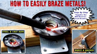 EASILY Braze Steel Iron Brass Bronze Or Copper [upl. by Adnaw228]