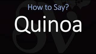 How to Pronounce Quinoa CORRECTLY [upl. by Lerak]