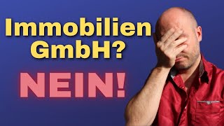 Immobilien GmbH Auf keinen Fall was dir KEINER sagt [upl. by Eeb]