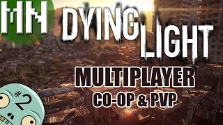 Dying Light  Coop and PvP [upl. by Cardon]