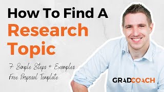 How To Choose A Research Topic For A Dissertation Or Thesis 7 Step Method  Examples [upl. by Paley]