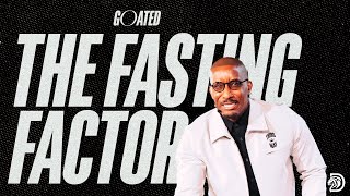 The Fasting Factor  GOATED Part 9  Dr Dharius Daniels [upl. by Kcireddor606]